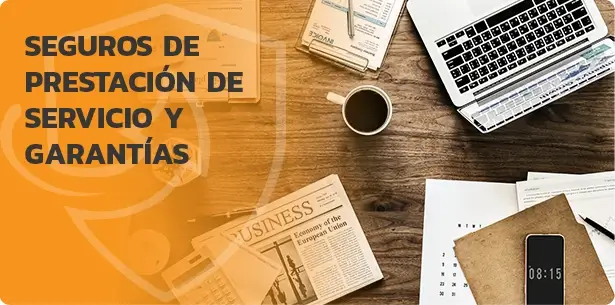 Seguros de prestación  de servicio y garantias